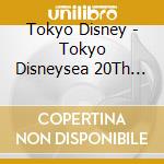 Tokyo Disney - Tokyo Disneysea 20Th Anniversary: Time To Shine (3 Cd) cd