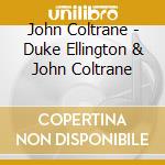 John Coltrane - Duke Ellington & John Coltrane cd