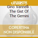 Gino Vannelli - The Gist Of The Gemini cd
