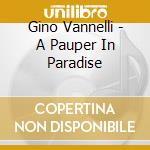 Gino Vannelli - A Pauper In Paradise cd