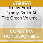 Jimmy Smith - Jimmy Smith At The Organ Volume 1 cd