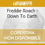 Freddie Roach - Down To Earth cd