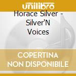 Horace Silver - Silver'N Voices cd