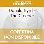 Donald Byrd - The Creeper cd