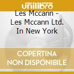 Les Mccann - Les Mccann Ltd. In New York cd musicale