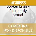 Booker Ervin - Structurally Sound cd