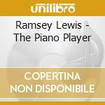 Ramsey Lewis - The Piano Player cd