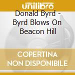 Donald Byrd - Byrd Blows On Beacon Hill cd