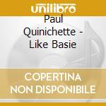 Paul Quinichette - Like Basie cd