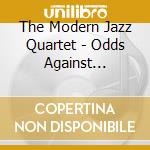 The Modern Jazz Quartet - Odds Against Tomorrow cd