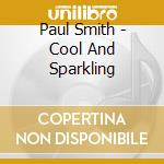 Paul Smith - Cool And Sparkling cd
