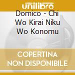 Domico - Chi Wo Kirai Niku Wo Konomu cd