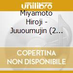 Miyamoto Hiroji - Juuoumujin (2 Cd) cd