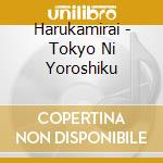 Harukamirai - Tokyo Ni Yoroshiku cd