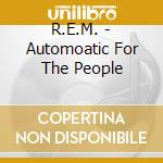 R.E.M. - Automoatic For The People cd