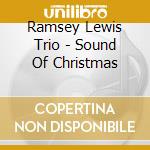 Ramsey Lewis Trio - Sound Of Christmas cd