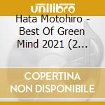 Hata Motohiro - Best Of Green Mind 2021 (2 Cd) cd
