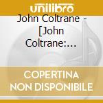 John Coltrane - [John Coltrane: Chasing Toren](Original Soundtrack) cd