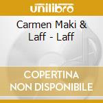 Carmen Maki & Laff - Laff cd