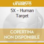 5X - Human Target cd