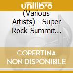 (Various Artists) - Super Rock Summit Rainbow Eyes cd