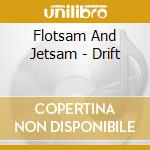 Flotsam And Jetsam - Drift cd