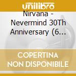 Nirvana - Nevermind 30Th Anniversary (6 Cd) cd