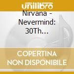 Nirvana - Nevermind: 30Th Anniversary Edition (2 Cd) cd