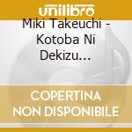 Miki Takeuchi - Kotoba Ni Dekizu... cd