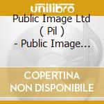 Public Image Ltd ( Pil ) - Public Image Limited cd musicale