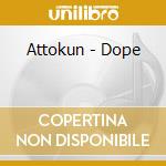 Attokun - Dope cd