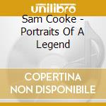 Sam Cooke - Portraits Of A Legend cd
