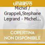 Michel / Grappeli,Stephane Legrand - Michel Legrand & Stephane Grappeli cd