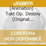 (Animation) - Takt Op. Destiny (Original Soundtrack) (4 Cd) cd