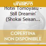 Hotei Tomoyasu - Still Dreamin' (Shokai Seisan Gentei 60Th Celebration Edition) (5 Cd) cd