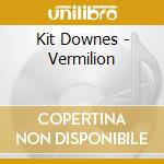 Kit Downes - Vermilion cd