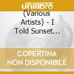 (Various Artists) - I Told Sunset About You - Special Album cd