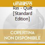 Rei - Quilt [Standard Edition] cd