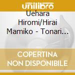 Uehara Hiromi/Hirai Mamiko - Tonari No Chikara (Original Soundtrack) cd
