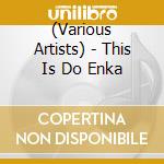 (Various Artists) - This Is Do Enka cd