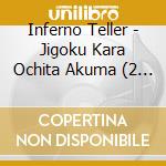 Inferno Teller - Jigoku Kara Ochita Akuma (2 Cd) cd