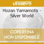 Hozan Yamamoto - Silver World cd