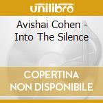 Avishai Cohen - Into The Silence cd