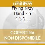 Flying Kitty Band - 5 4 3 2 1 0 cd