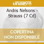Andris Nelsons - Strauss (7 Cd) cd