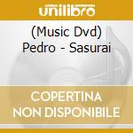 (Music Dvd) Pedro - Sasurai cd