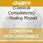 (Classical Compilations) - Healing Mozart cd