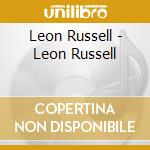 Leon Russell - Leon Russell cd musicale