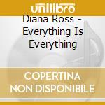 Diana Ross - Everything Is Everything cd musicale