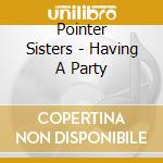 Pointer Sisters - Having A Party cd musicale